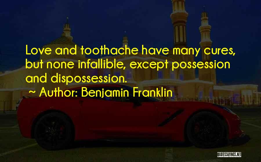 Dispossession Quotes By Benjamin Franklin