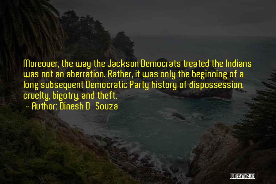 Dispossession Quotes By Dinesh D'Souza