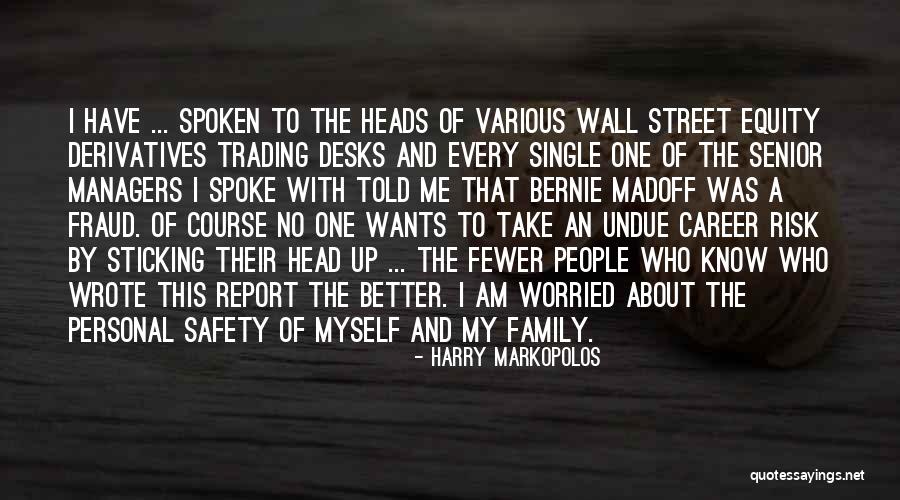 Dispraisd Quotes By Harry Markopolos Dispraisd Quotes By Harry Markopolos