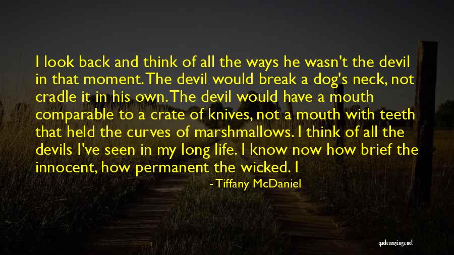 Disproportionate Dwarfism Quotes By Tiffany McDaniel Disproportionate Dwarfism Quotes By Tiffany McDaniel