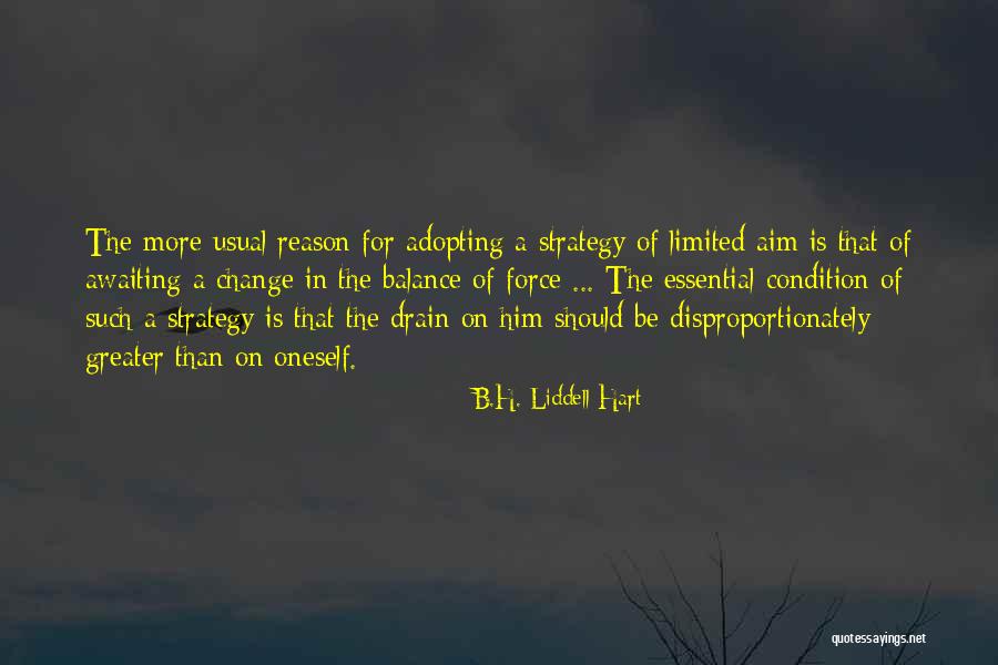 Disproportionately Quotes By B.H. Liddell Hart Disproportionately Quotes By B.H. Liddell Hart