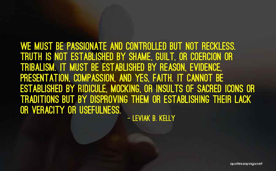 Disproving Quotes By Leviak B. Kelly Disproving Quotes By Leviak B. Kelly