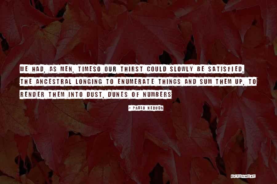Dispunge Quotes By Pablo Neruda Dispunge Quotes By Pablo Neruda