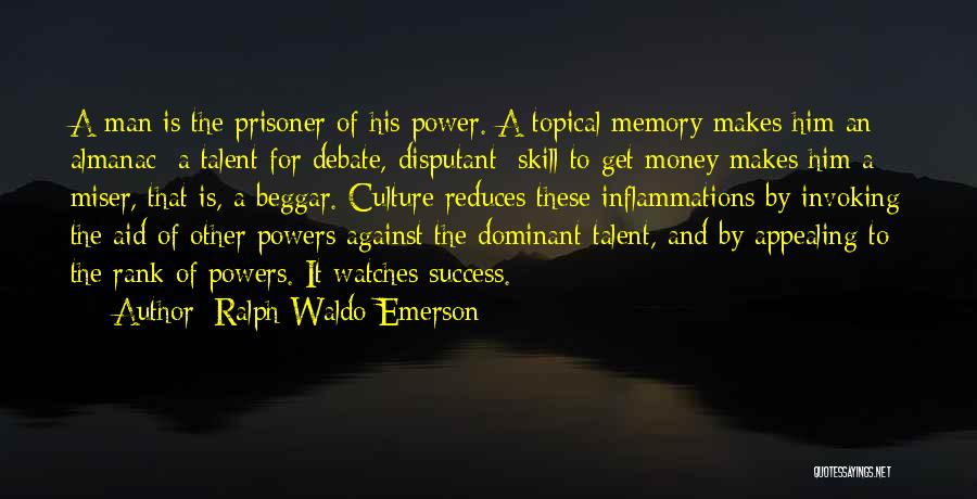 Disputant Quotes By Ralph Waldo Emerson