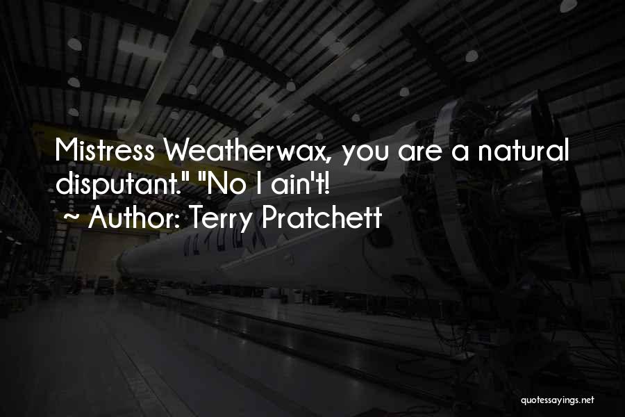 Disputant Quotes By Terry Pratchett