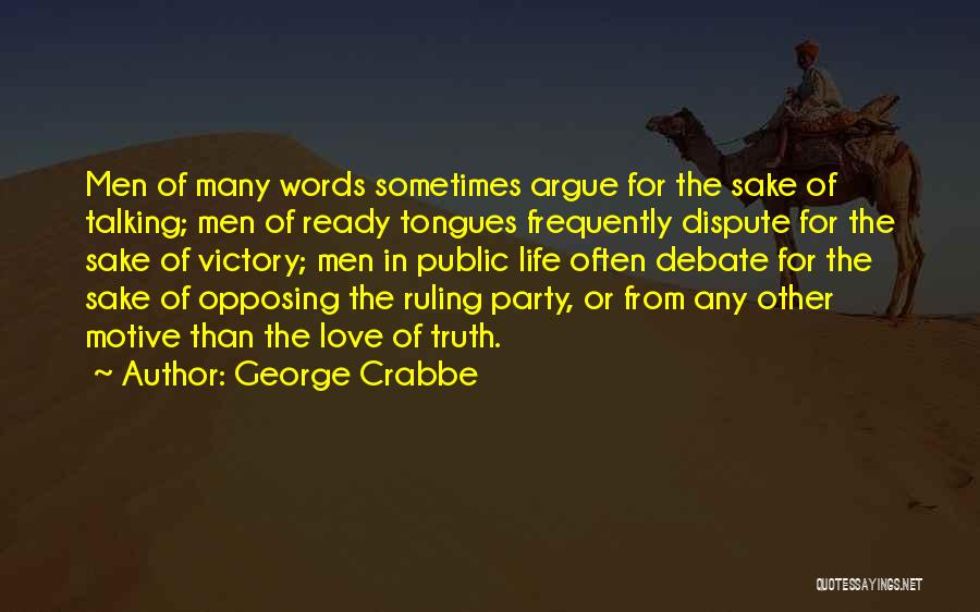 Dispute Quotes By George Crabbe