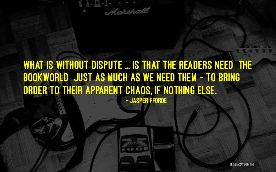 Dispute Quotes By Jasper Fforde