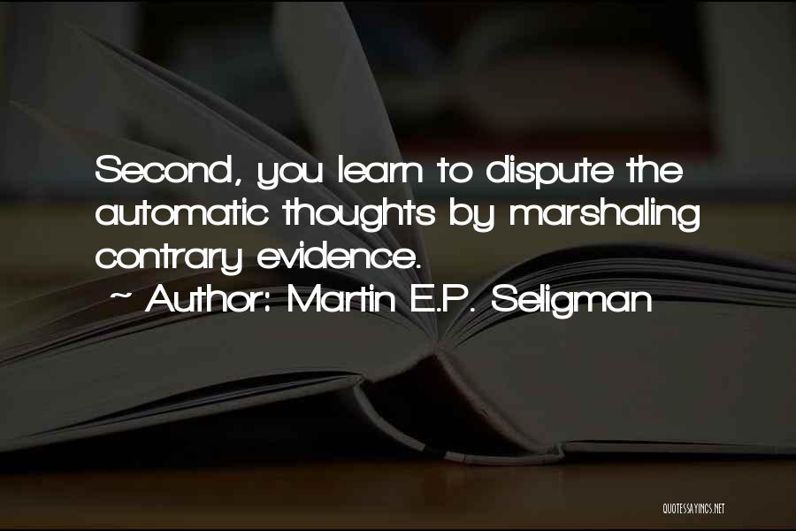 Dispute Quotes By Martin E.P. Seligman