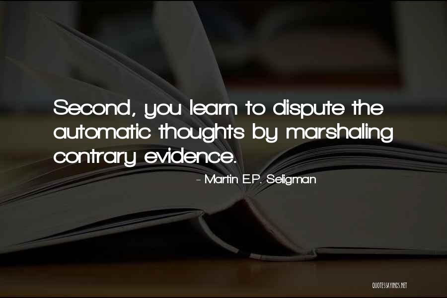 Dispute Quotes By Martin E.P. Seligman