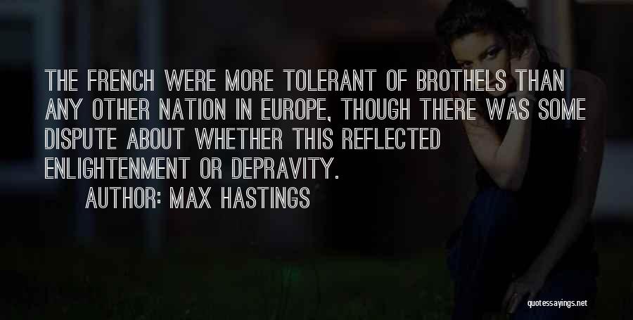 Dispute Quotes By Max Hastings