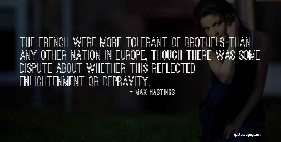 Dispute Quotes By Max Hastings