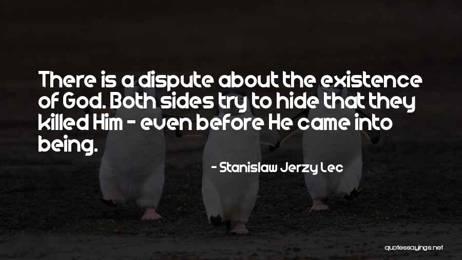 Dispute Quotes By Stanislaw Jerzy Lec