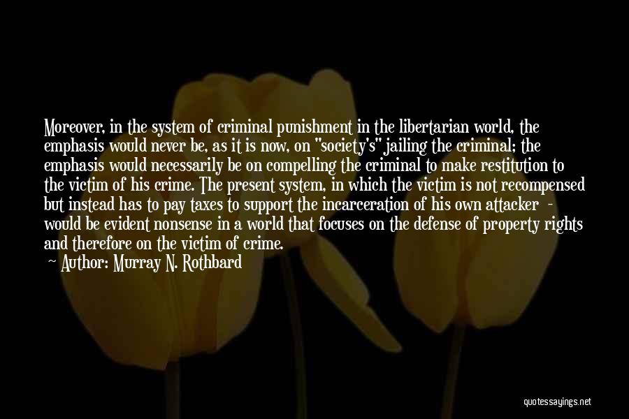 Dispute Resolution Quotes By Murray N. Rothbard