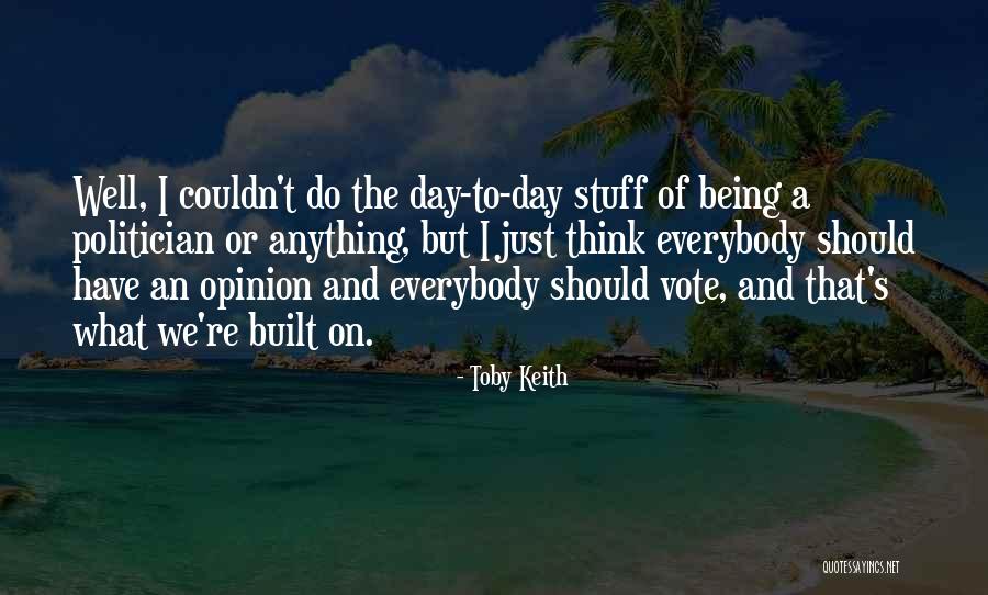 Disputed Land Quotes By Toby Keith Disputed Land Quotes By Toby Keith
