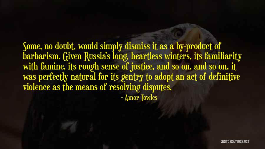 Disputes Quotes By Amor Towles Disputes Quotes By Amor Towles