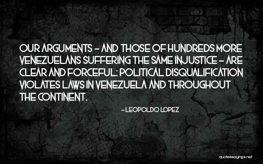 Disqualification Quotes By Leopoldo Lopez Disqualification Quotes By Leopoldo Lopez