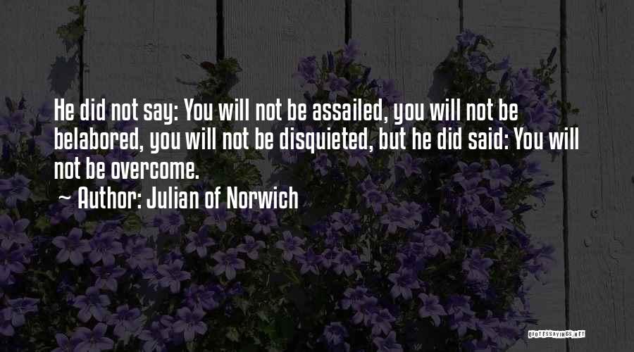 Disquieted Quotes By Julian Of Norwich