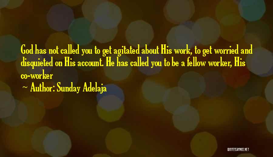 Disquieted Quotes By Sunday Adelaja