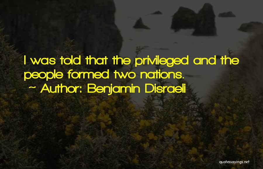 Disraeli Two Nations Quotes By Benjamin Disraeli