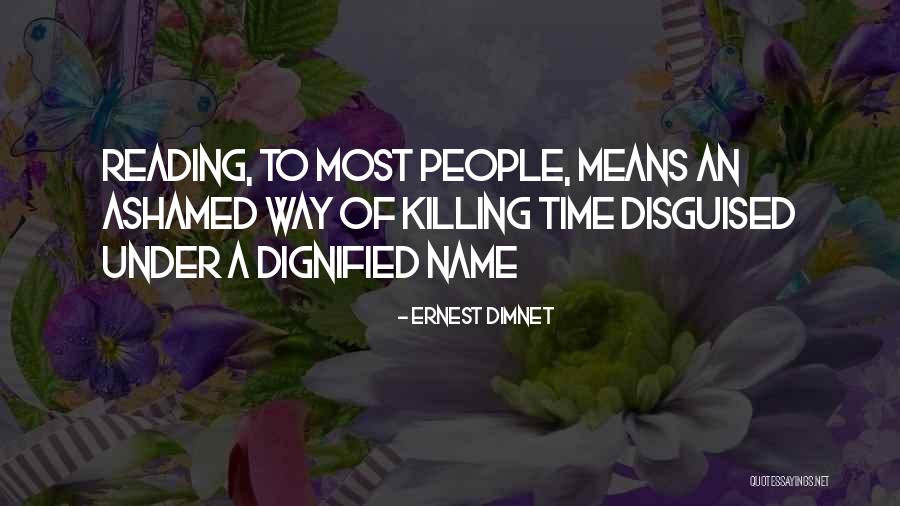Disregardable Quotes By Ernest Dimnet Disregardable Quotes By Ernest Dimnet
