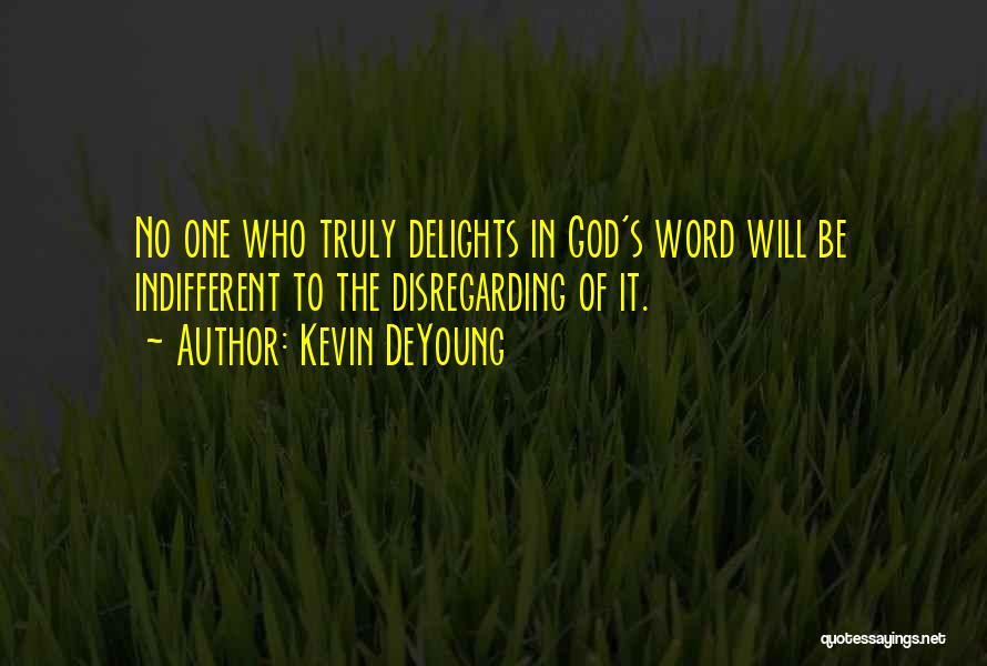 Disregarding Others Quotes By Kevin DeYoung