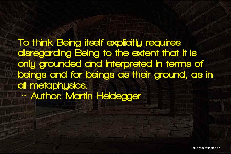 Disregarding Others Quotes By Martin Heidegger