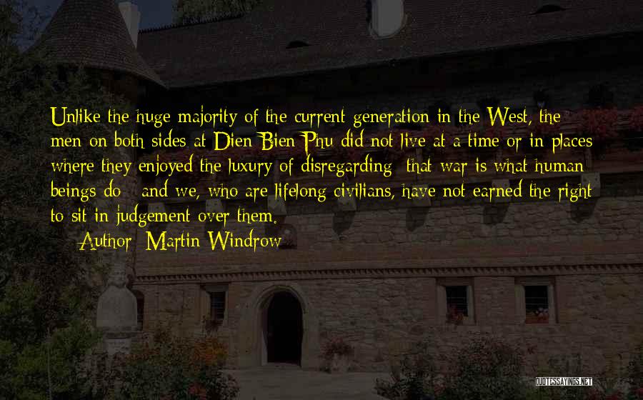 Disregarding Others Quotes By Martin Windrow