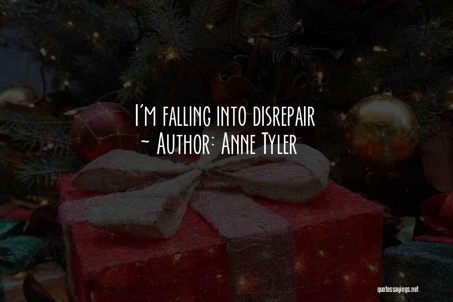 Disrepair Quotes By Anne Tyler