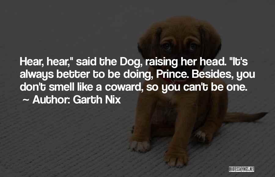 Disreputable Dog Quotes By Garth Nix