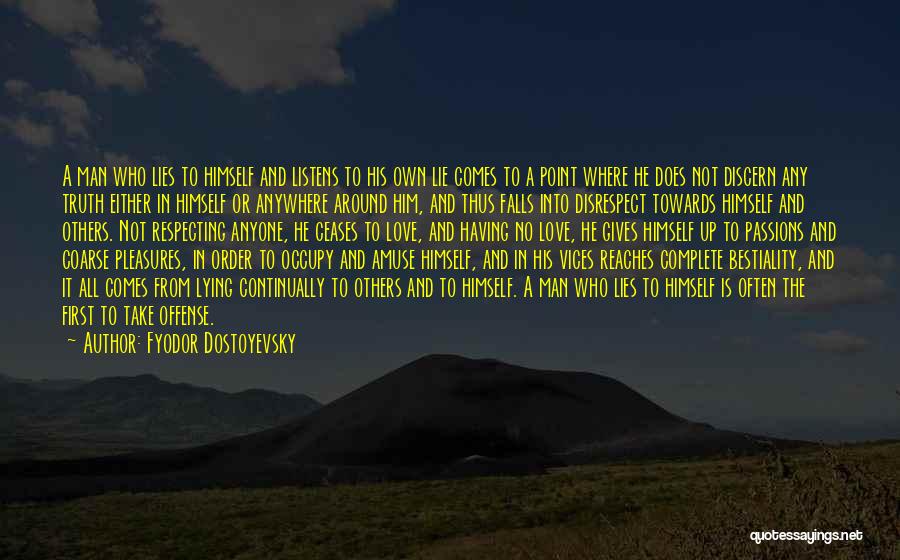Disrespect And Lies Quotes By Fyodor Dostoyevsky