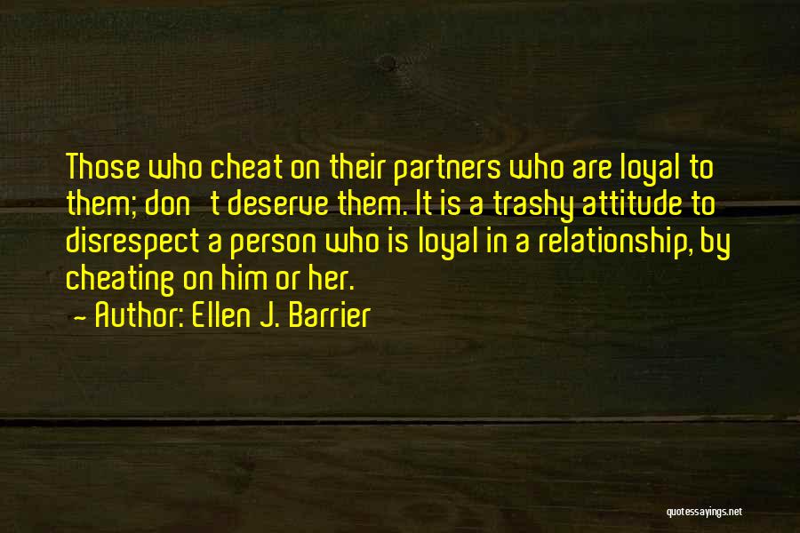 Disrespect In A Relationship Quotes By Ellen J. Barrier