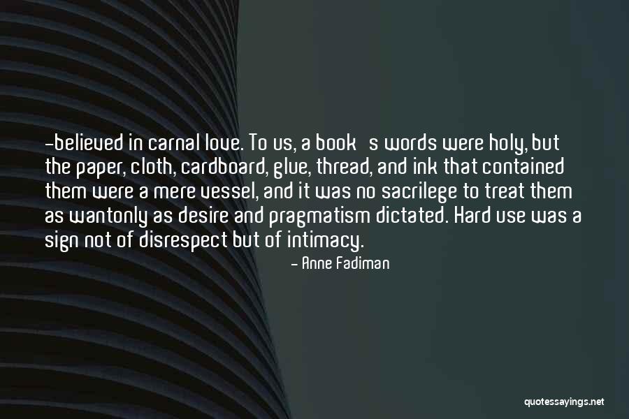 Disrespect Love Quotes By Anne Fadiman