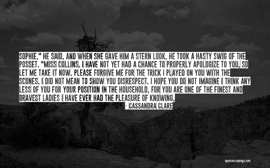 Disrespect Love Quotes By Cassandra Clare