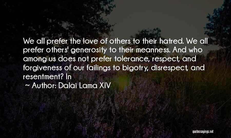 Disrespect Love Quotes By Dalai Lama XIV