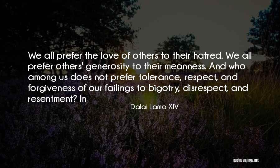 Disrespect Love Quotes By Dalai Lama XIV