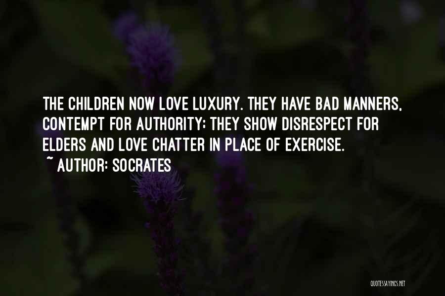 Disrespect Love Quotes By Socrates