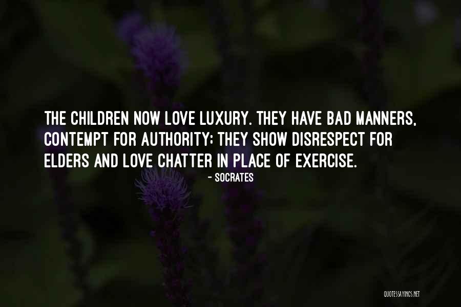 Disrespect Love Quotes By Socrates