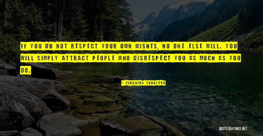 Disrespect Love Quotes By Vironika Tugaleva