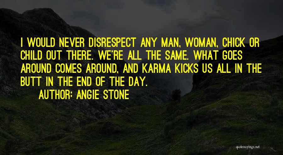 Disrespect Quotes By Angie Stone