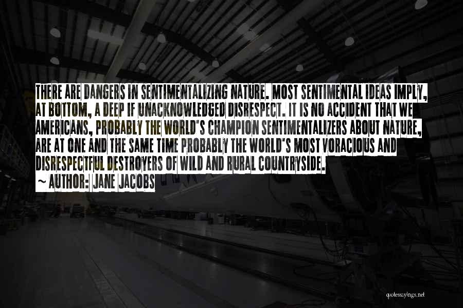 Disrespect Quotes By Jane Jacobs