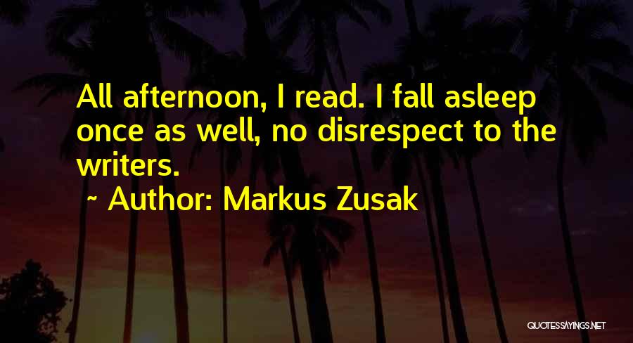 Disrespect Quotes By Markus Zusak