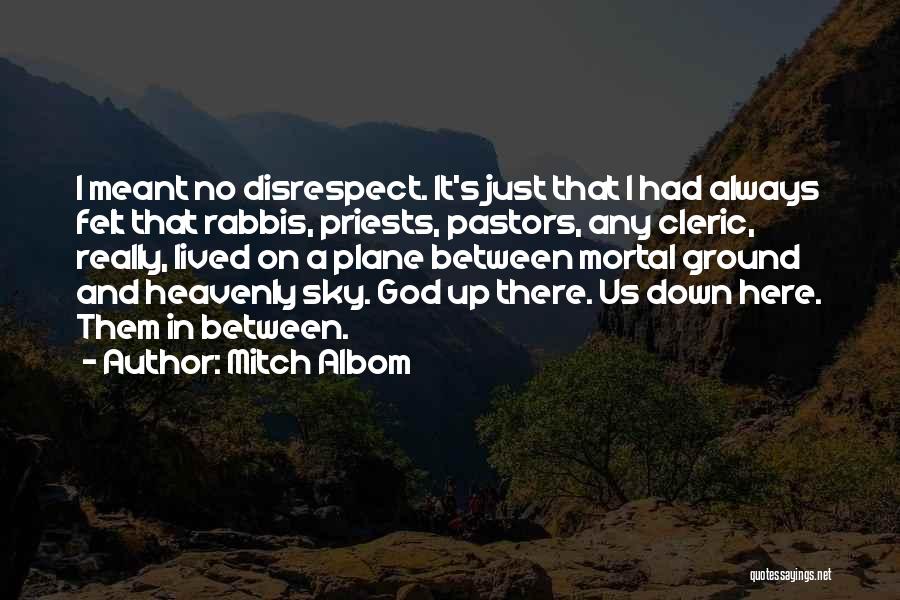 Disrespect Quotes By Mitch Albom