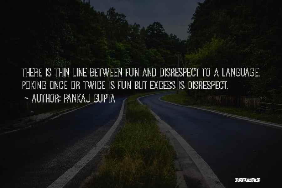 Disrespect Quotes By Pankaj Gupta