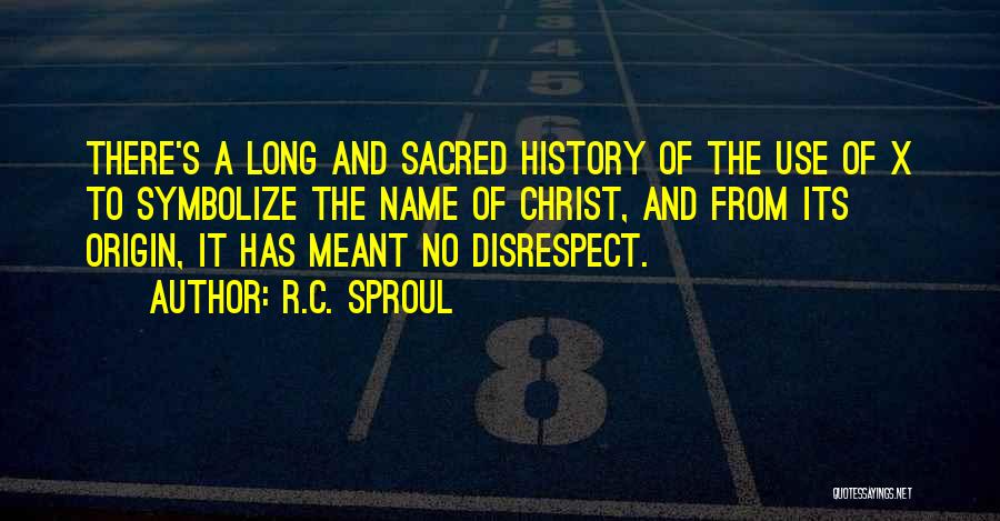 Disrespect Quotes By R.C. Sproul