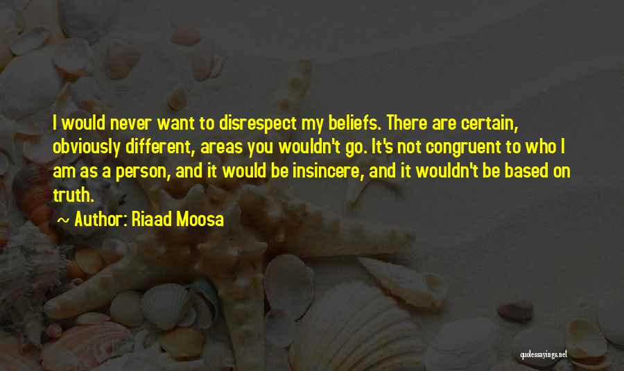 Disrespect Quotes By Riaad Moosa