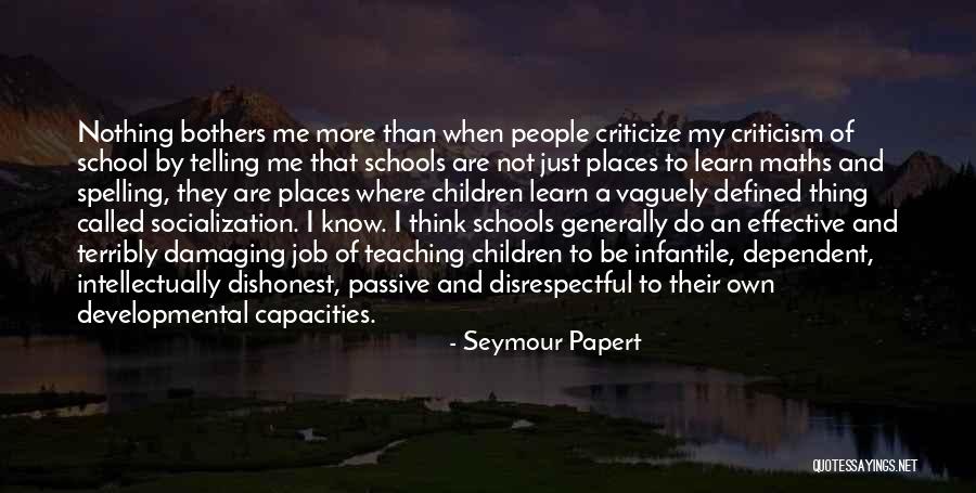 Disrespectful Children Quotes By Seymour Papert Disrespectful Children Quotes By Seymour Papert