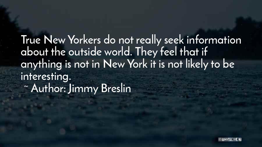 Disrespectful Husbands Quotes By Jimmy Breslin