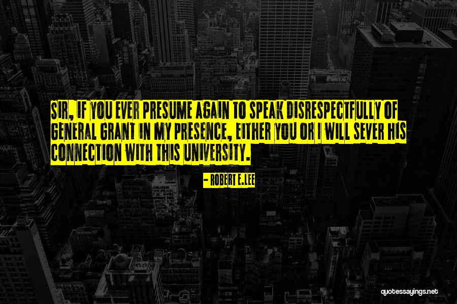 Disrespectfully Quotes By Robert E.Lee Disrespectfully Quotes By Robert E.Lee