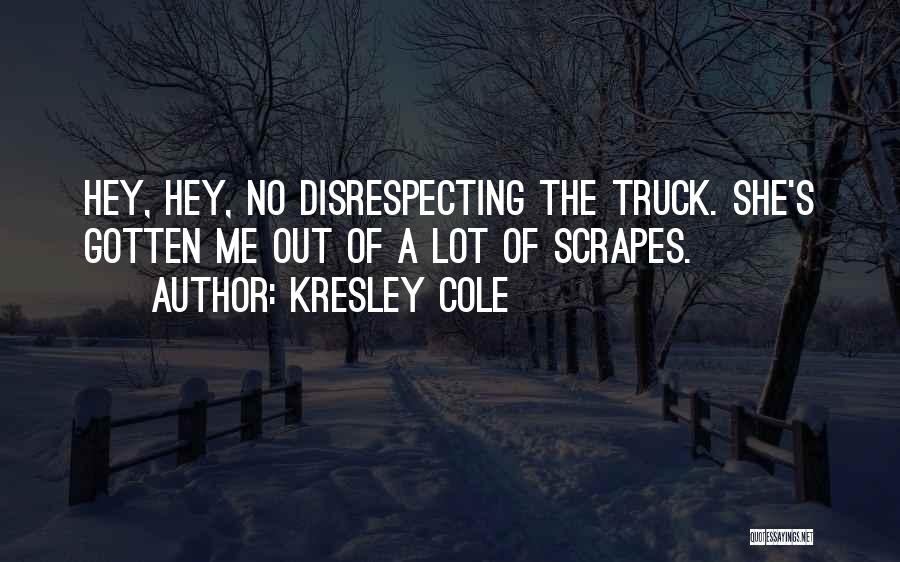Disrespecting Someone Quotes By Kresley Cole
