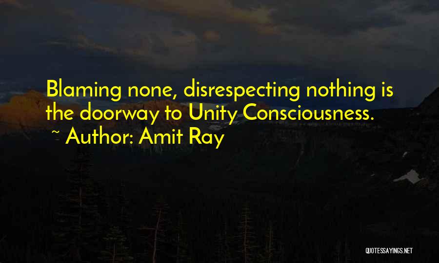 Disrespecting Someone You Love Quotes By Amit Ray